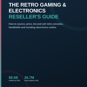 The Retro Gaming & Electronics Reseller's Guide